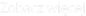 Zobacz więcej